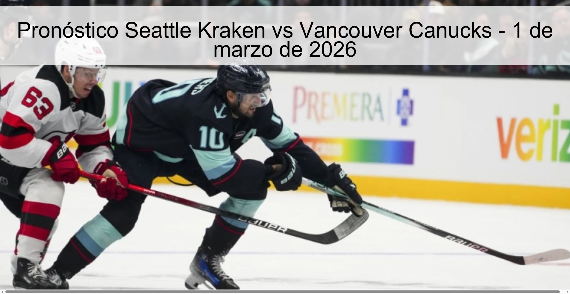 Pronóstico Seattle Kraken vs Vancouver Canucks – 1 de marzo de 2026