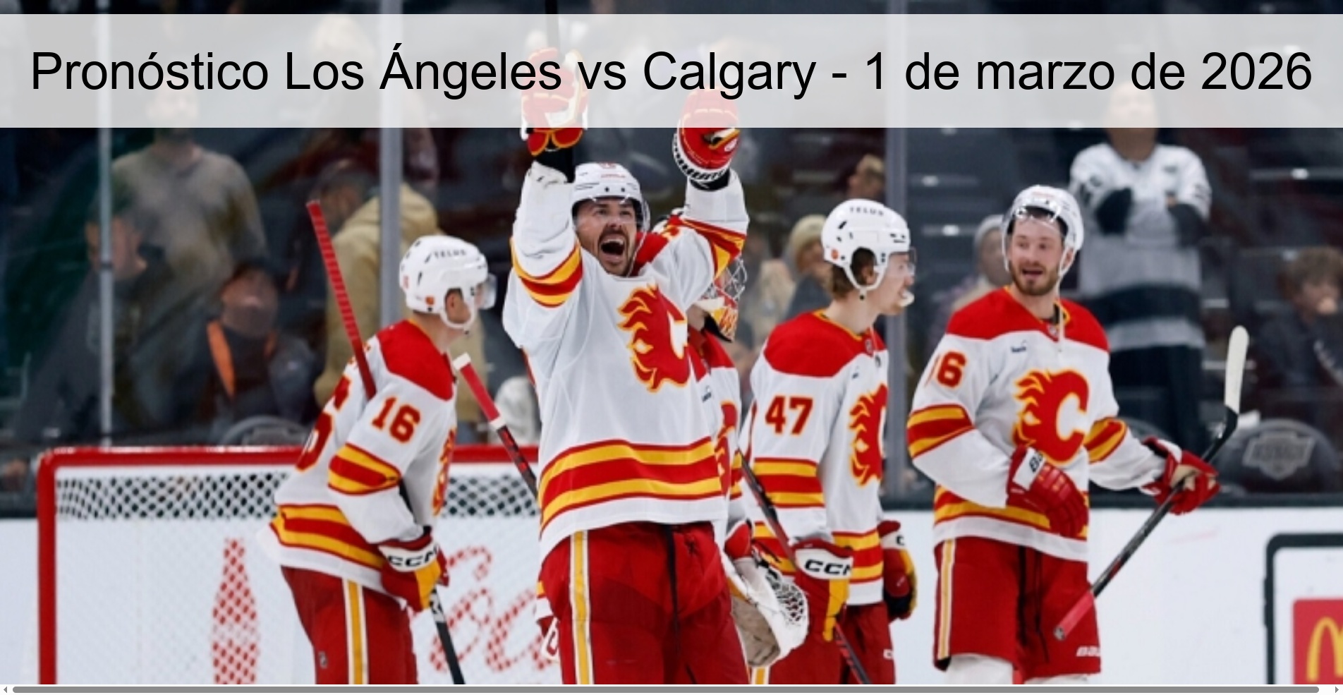 Pronóstico Los Ángeles vs Calgary – 1 de marzo de 2026