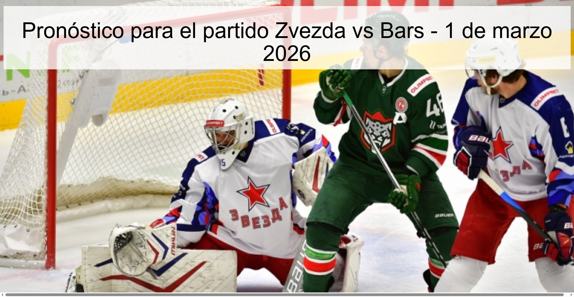 Pronóstico para el partido Zvezda vs Bars – 1 de marzo 2026