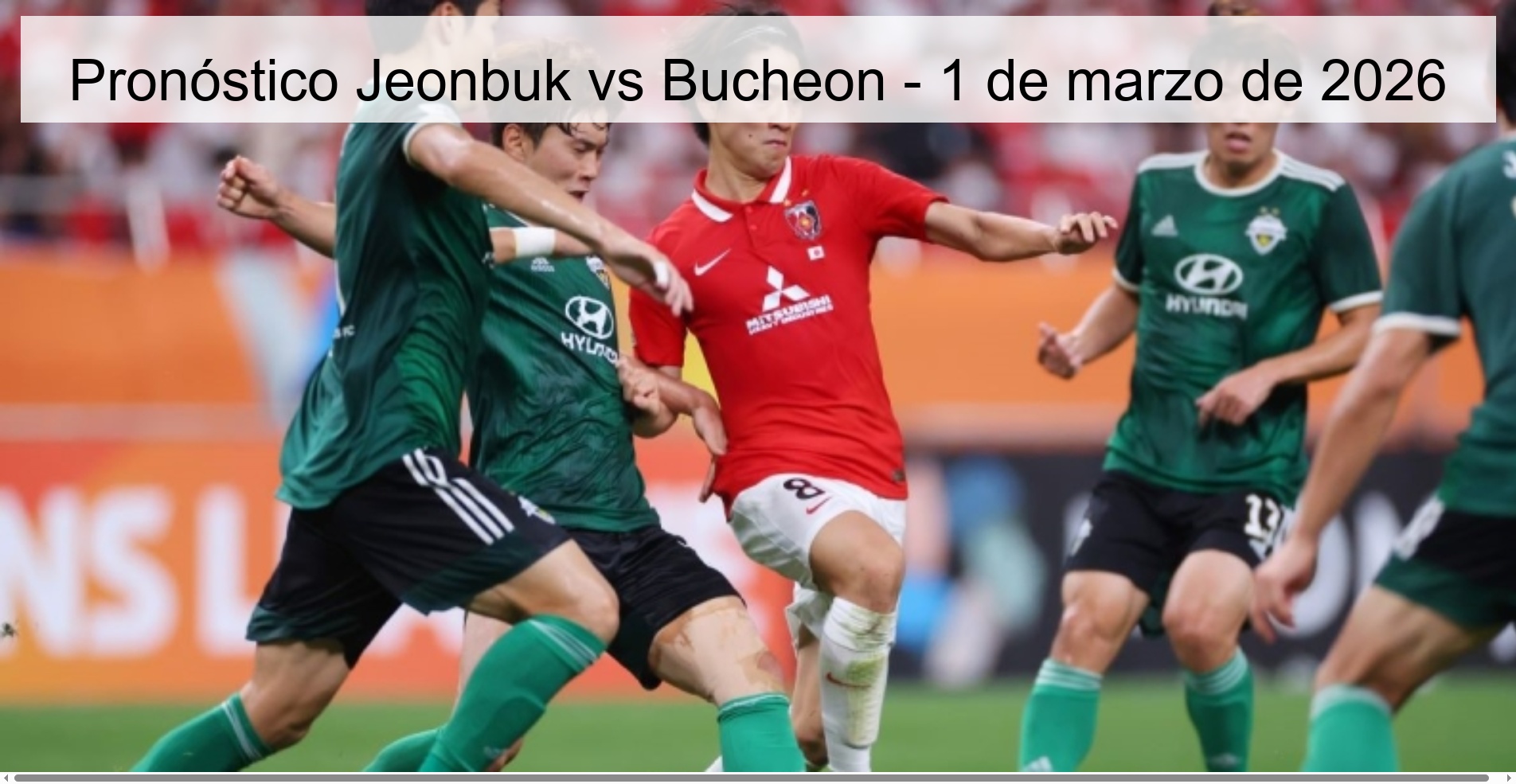 Pronóstico Jeonbuk vs Bucheon – 1 de marzo de 2026