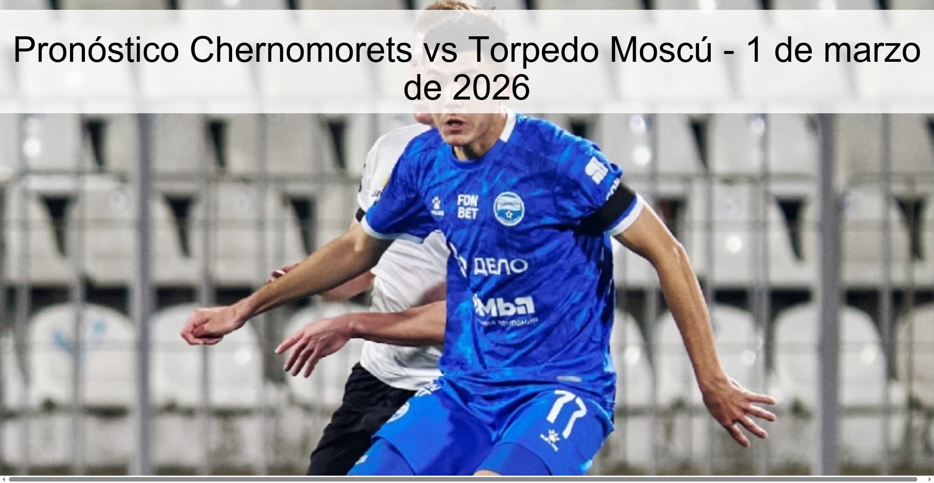 Pronóstico Chernomorets vs Torpedo Moscú – 1 de marzo de 2026
