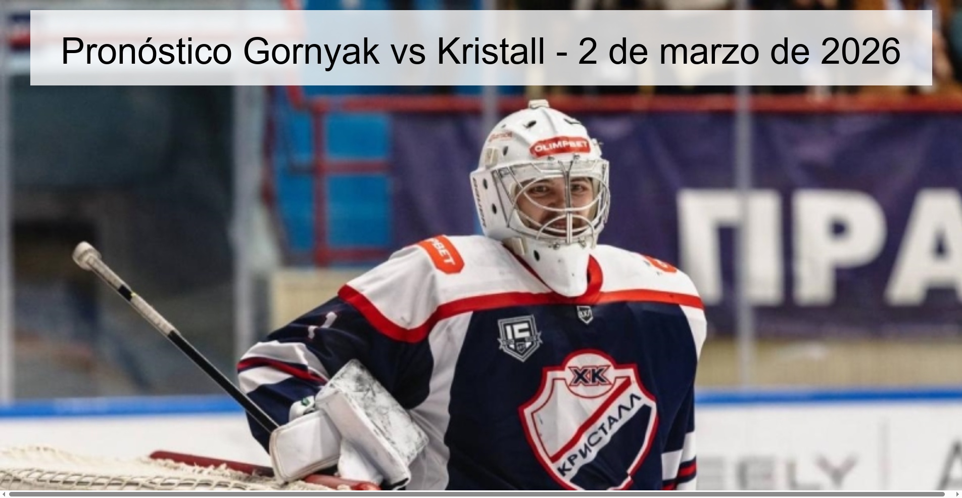 Pronóstico Gornyak vs Kristall – 2 de marzo de 2026