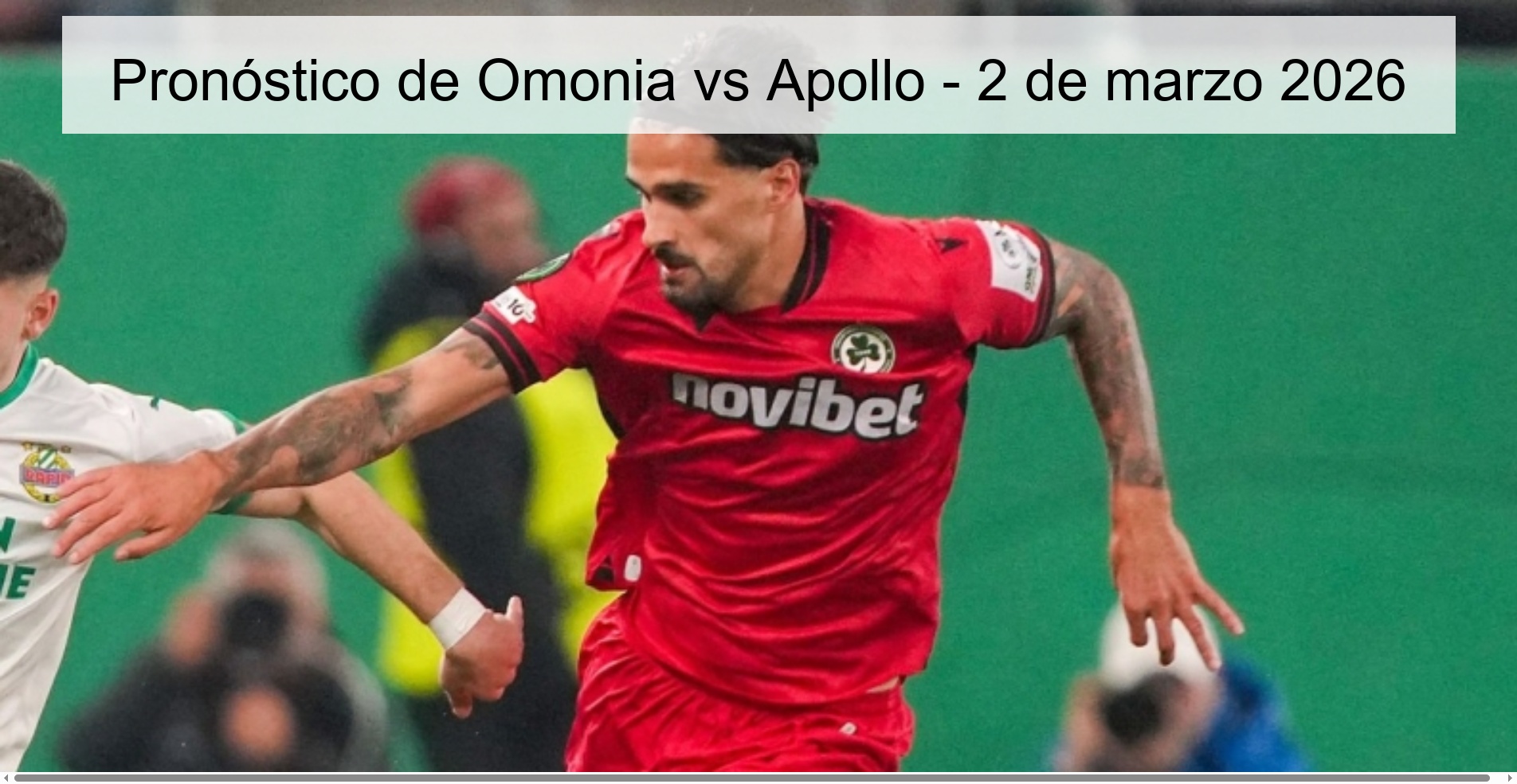 Pronóstico de Omonia vs Apollo – 2 de marzo 2026
