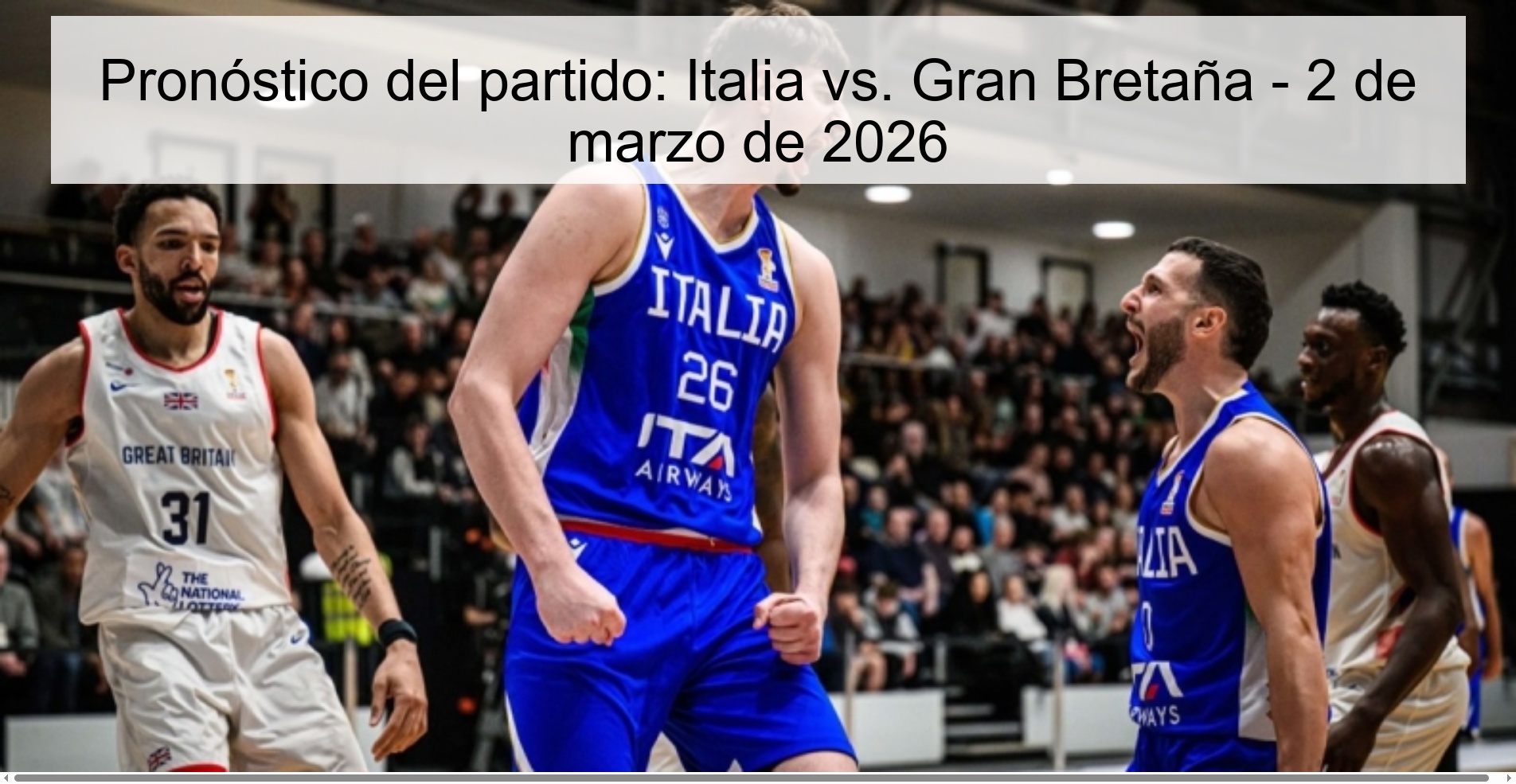 Pronóstico del partido: Italia vs. Gran Bretaña – 2 de marzo de 2026
