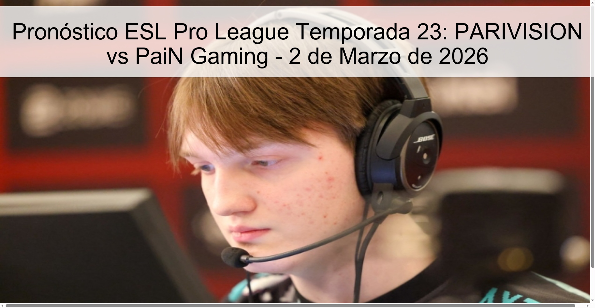 Pronóstico ESL Pro League Temporada 23: PARIVISION vs PaiN Gaming – 2 de Marzo de 2026