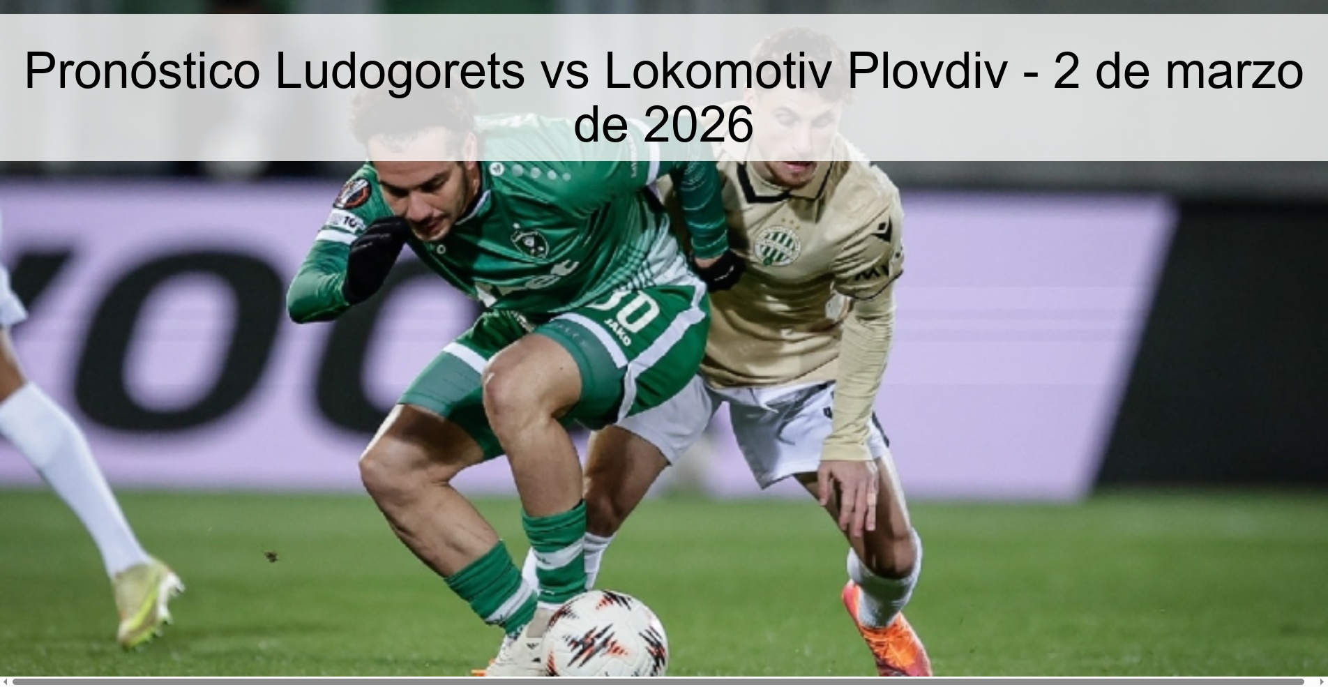 Pronóstico Ludogorets vs Lokomotiv Plovdiv – 2 de marzo de 2026
