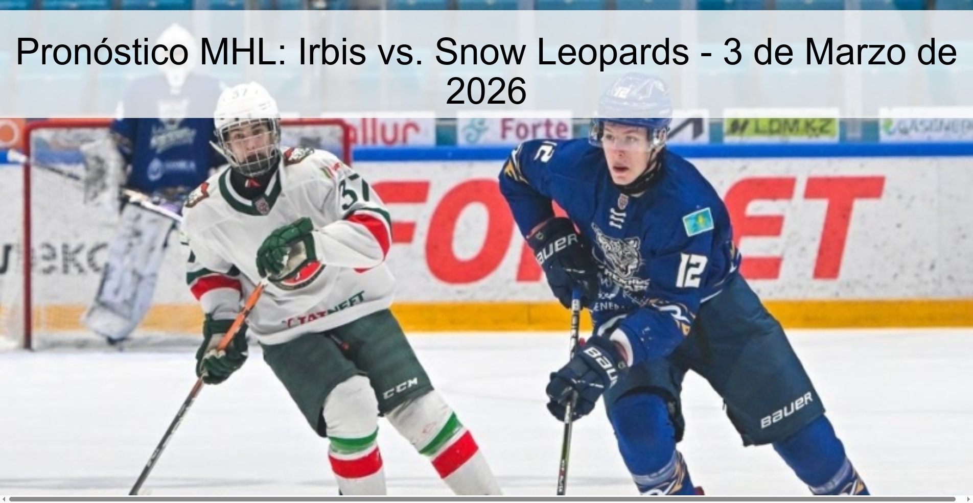 Pronóstico MHL: Irbis vs. Snow Leopards – 3 de Marzo de 2026