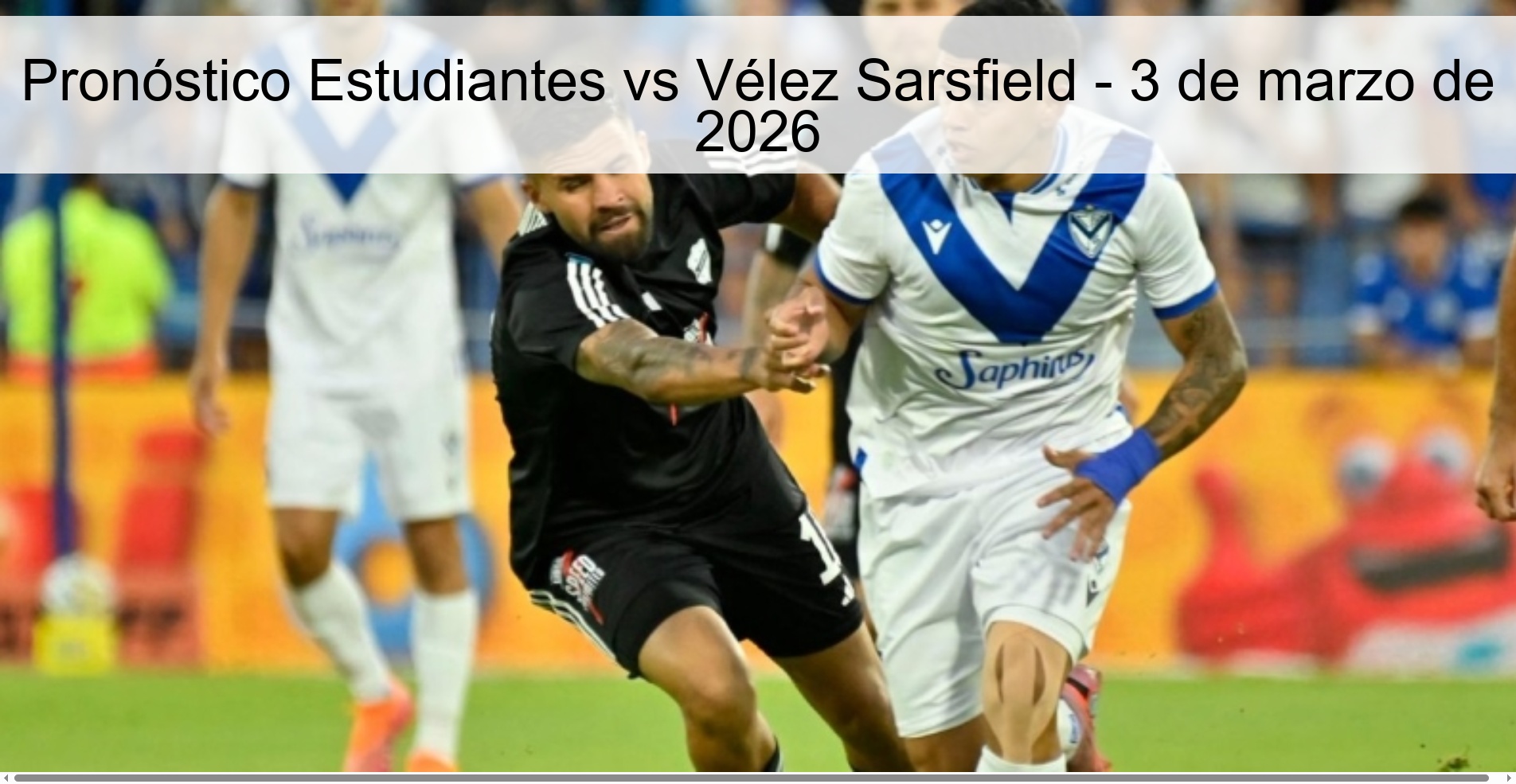 Pronóstico Estudiantes vs Vélez Sarsfield – 3 de marzo de 2026