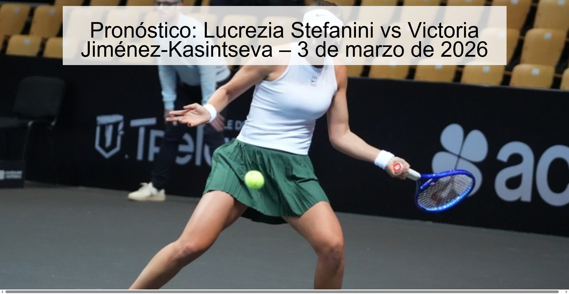 Pronóstico: Lucrezia Stefanini vs Victoria Jiménez-Kasintseva – 3 de marzo de 2026