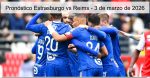 Pronóstico Estrasburgo vs Reims – 