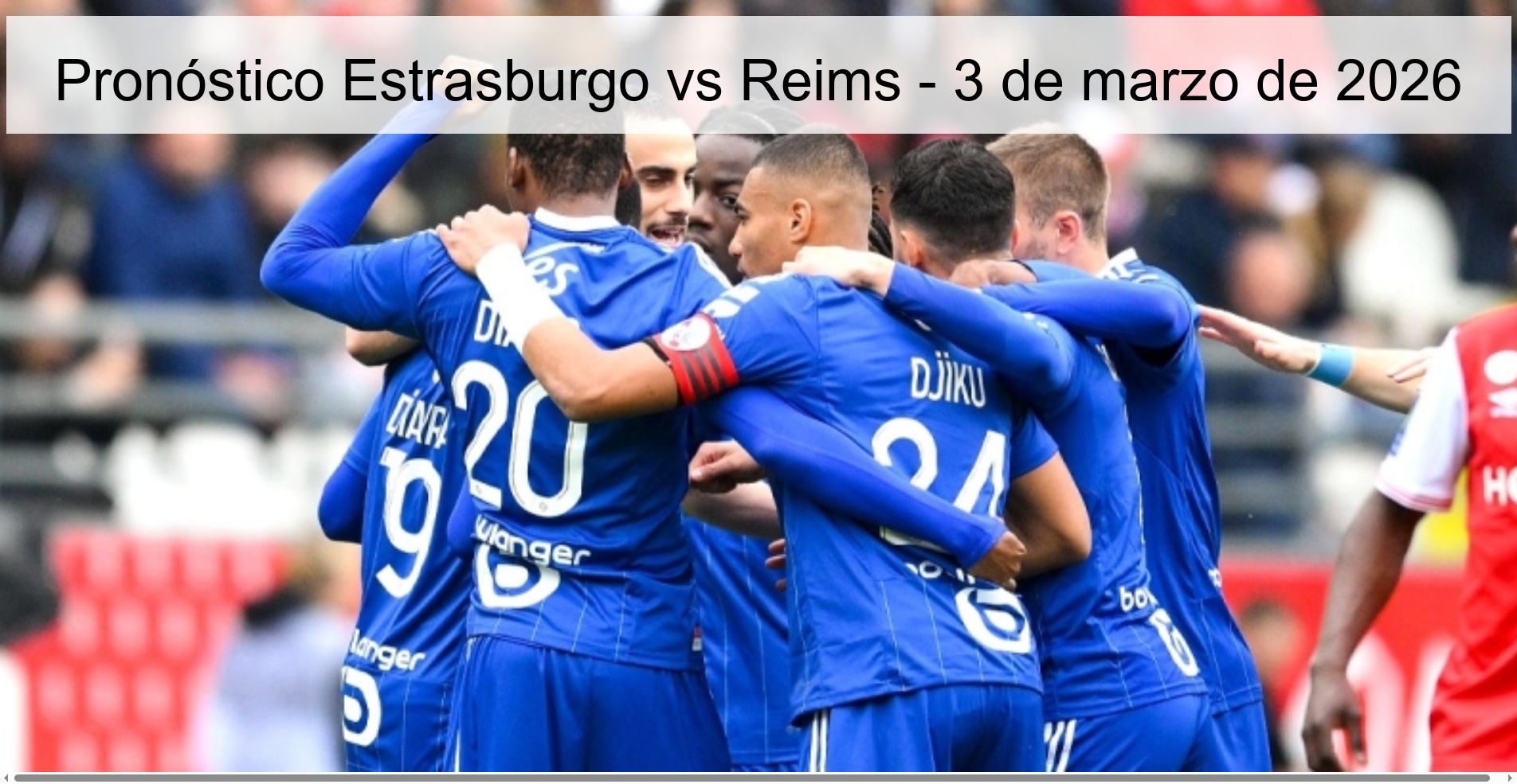 Pronóstico Estrasburgo vs Reims – 3 de marzo de 2026