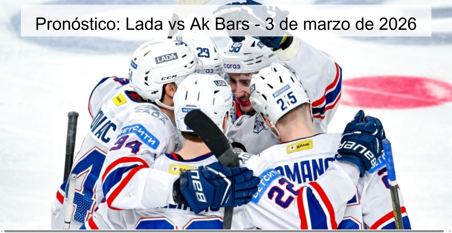 Pronóstico: Lada vs Ak Bars – 3 de marzo de 2026