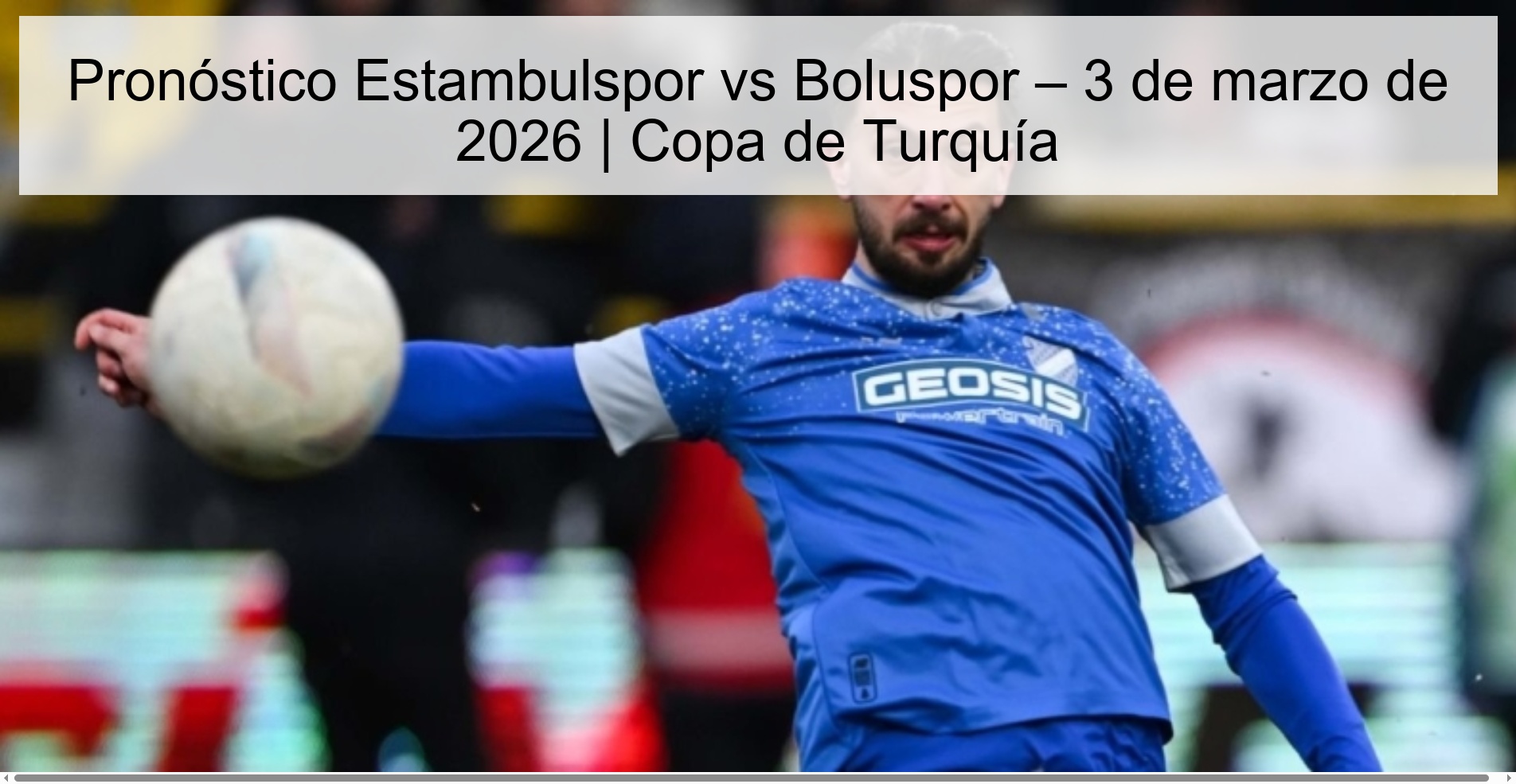 Pronóstico Estambulspor vs Boluspor – 3 de marzo de 2026 | Copa de Turquía