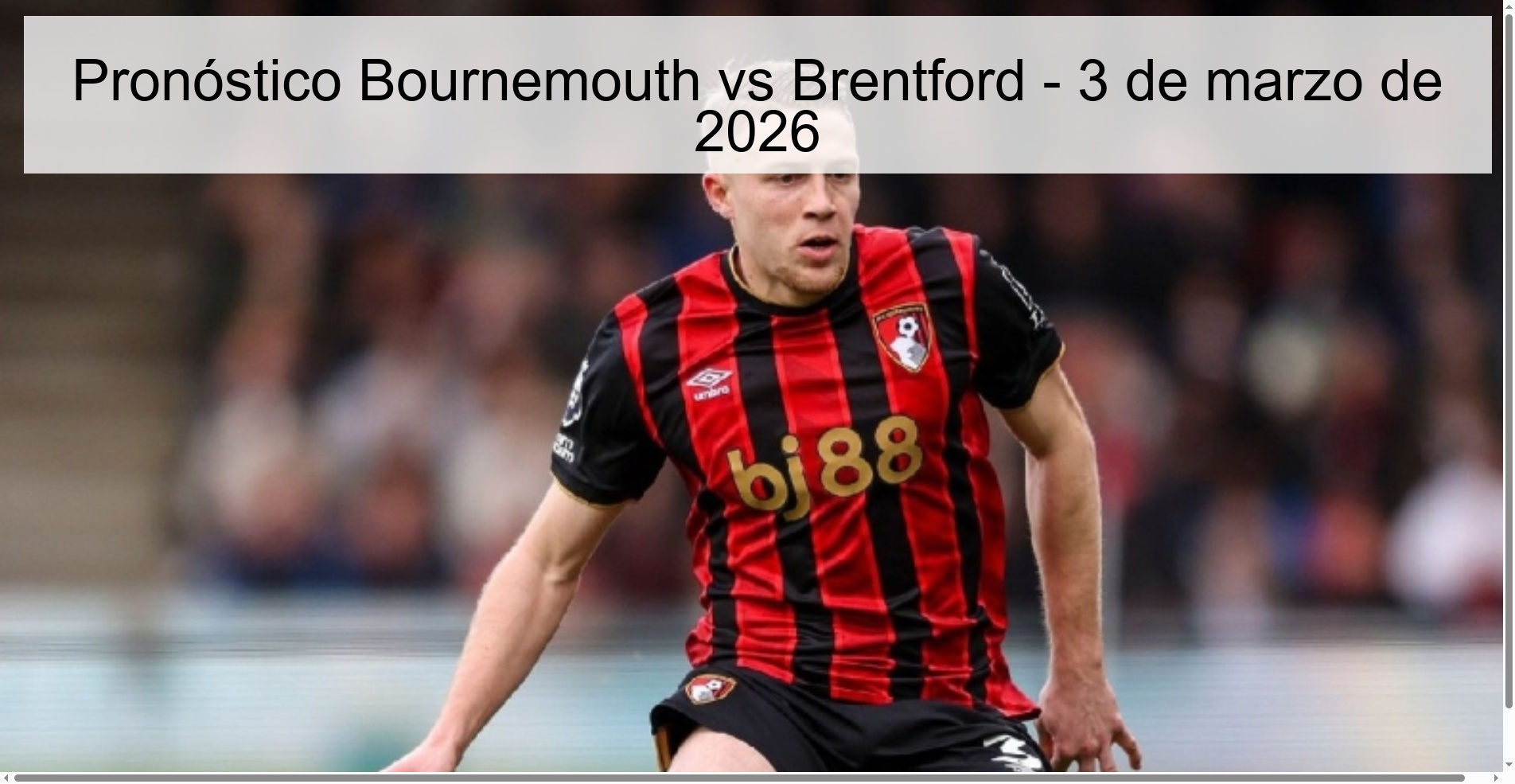 Pronóstico Bournemouth vs Brentford – 3 de marzo de 2026
