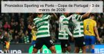 Pronóstico Sporting vs Porto – Cop