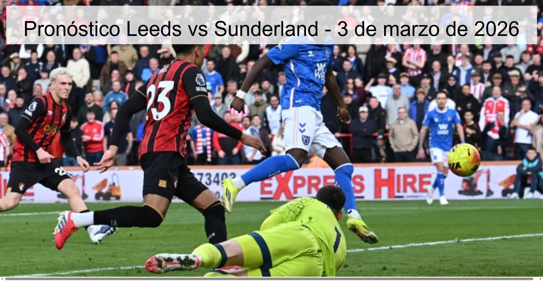 Pronóstico Leeds vs Sunderland – 3 de marzo de 2026