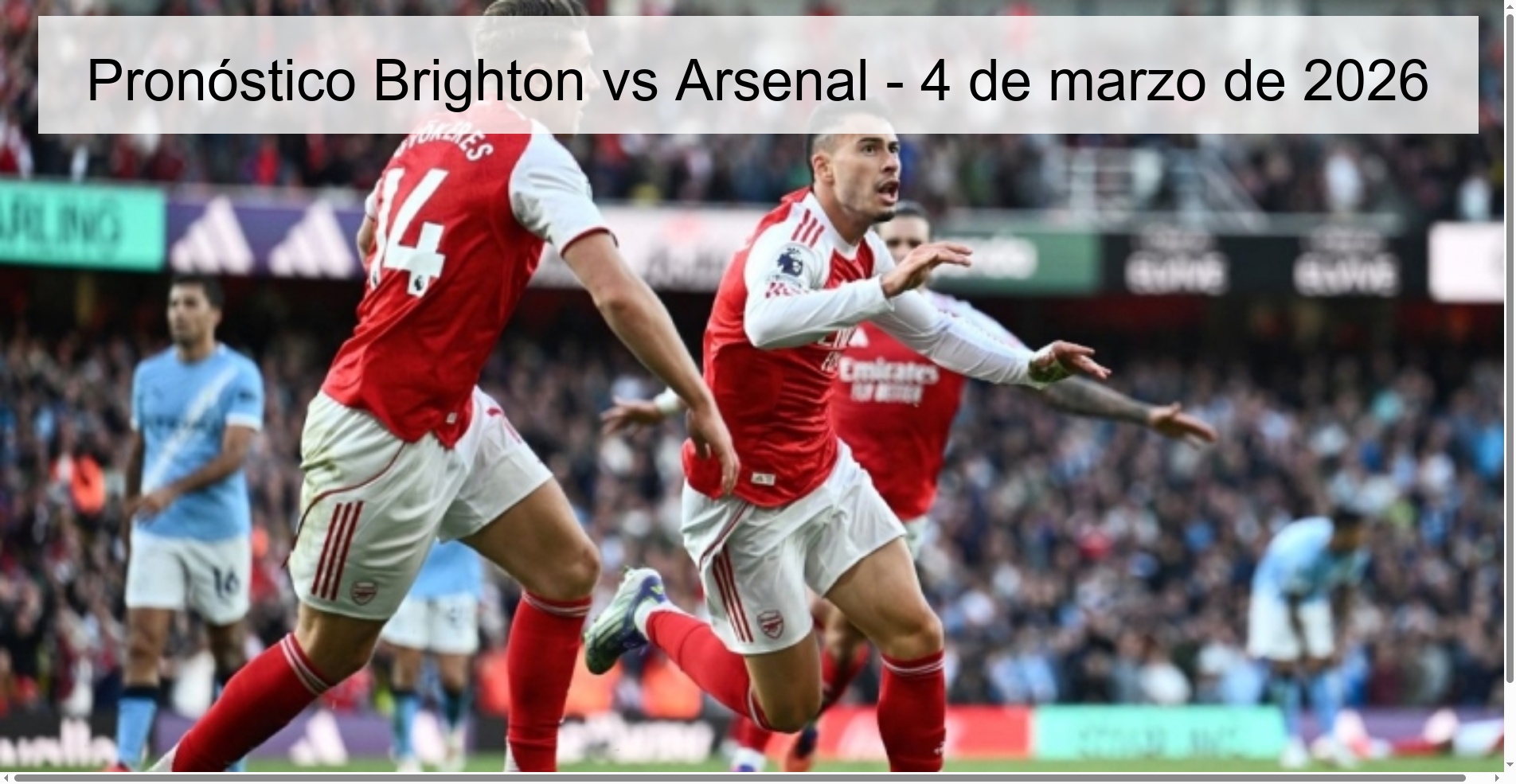 Pronóstico Brighton vs Arsenal – 4 de marzo de 2026