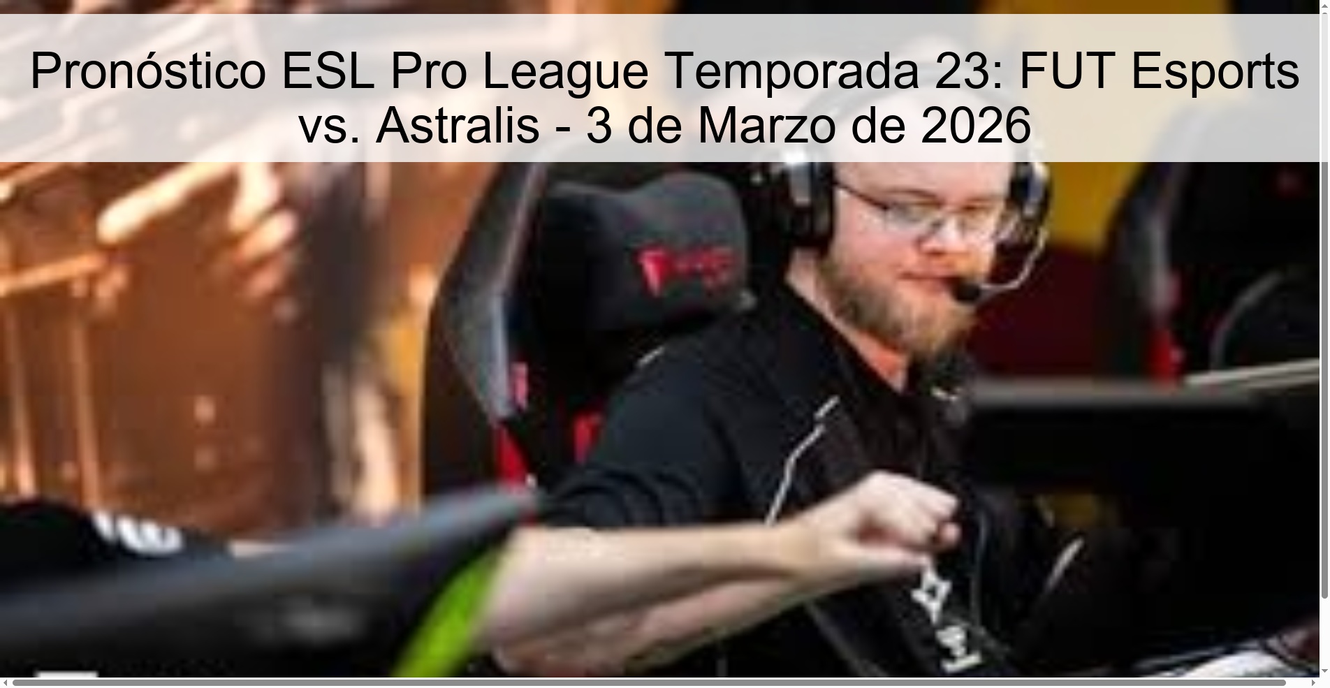 Pronóstico ESL Pro League Temporada 23: FUT Esports vs. Astralis – 3 de Marzo de 2026