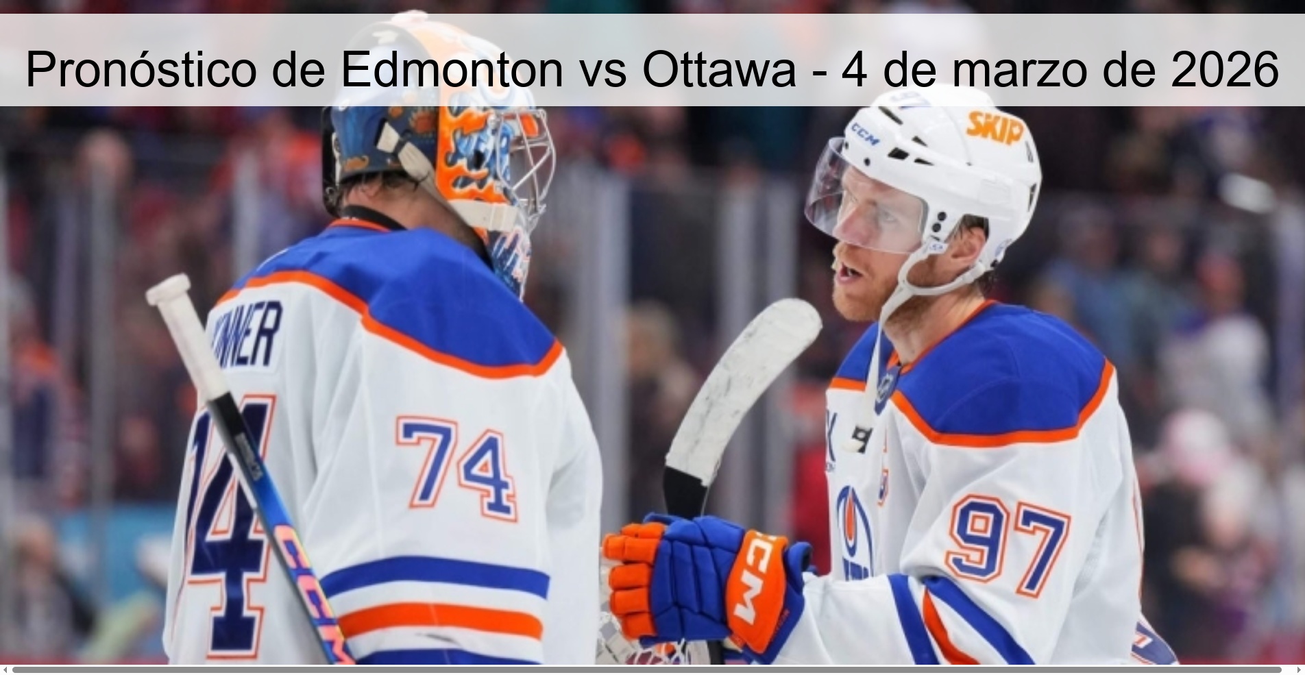 Pronóstico de Edmonton vs Ottawa – 4 de marzo de 2026