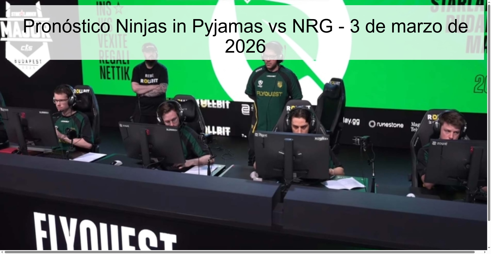 Pronóstico Ninjas in Pyjamas vs NRG – 3 de marzo de 2026