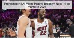 Pronóstico NBA: Miami Heat vs Brooklyn N
