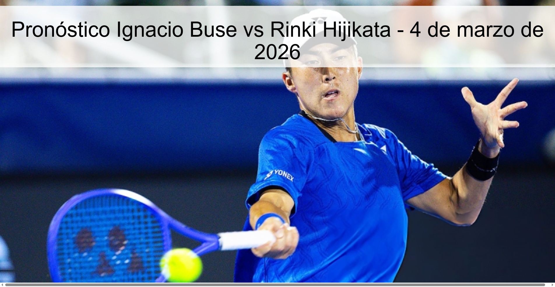 Pronóstico Ignacio Buse vs Rinki Hijikata – 4 de marzo de 2026