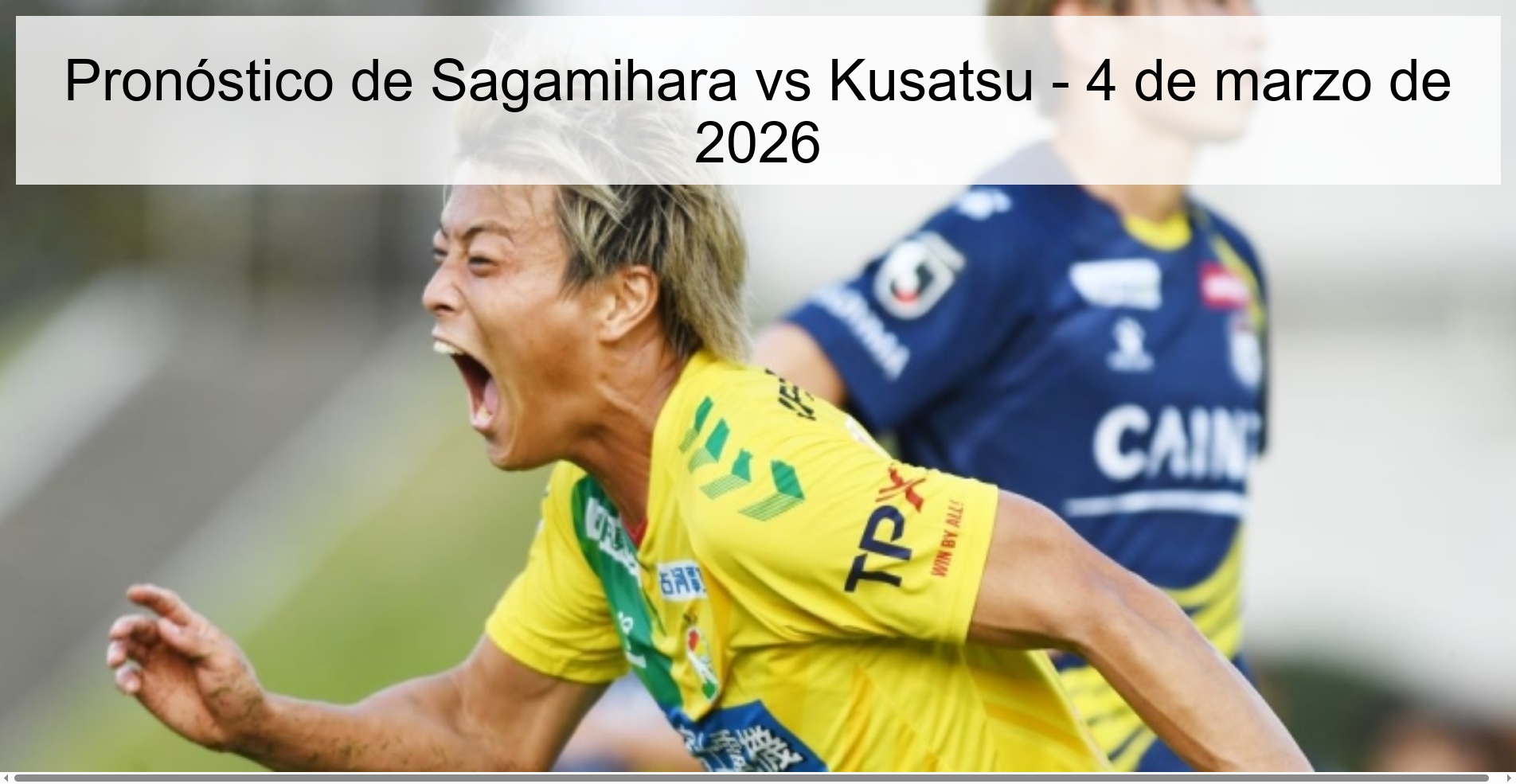 Pronóstico de Sagamihara vs Kusatsu - 4 de marzo de 2026 Pronóstico de Sagamihara vs Kusatsu - 4 de marzo de 2026