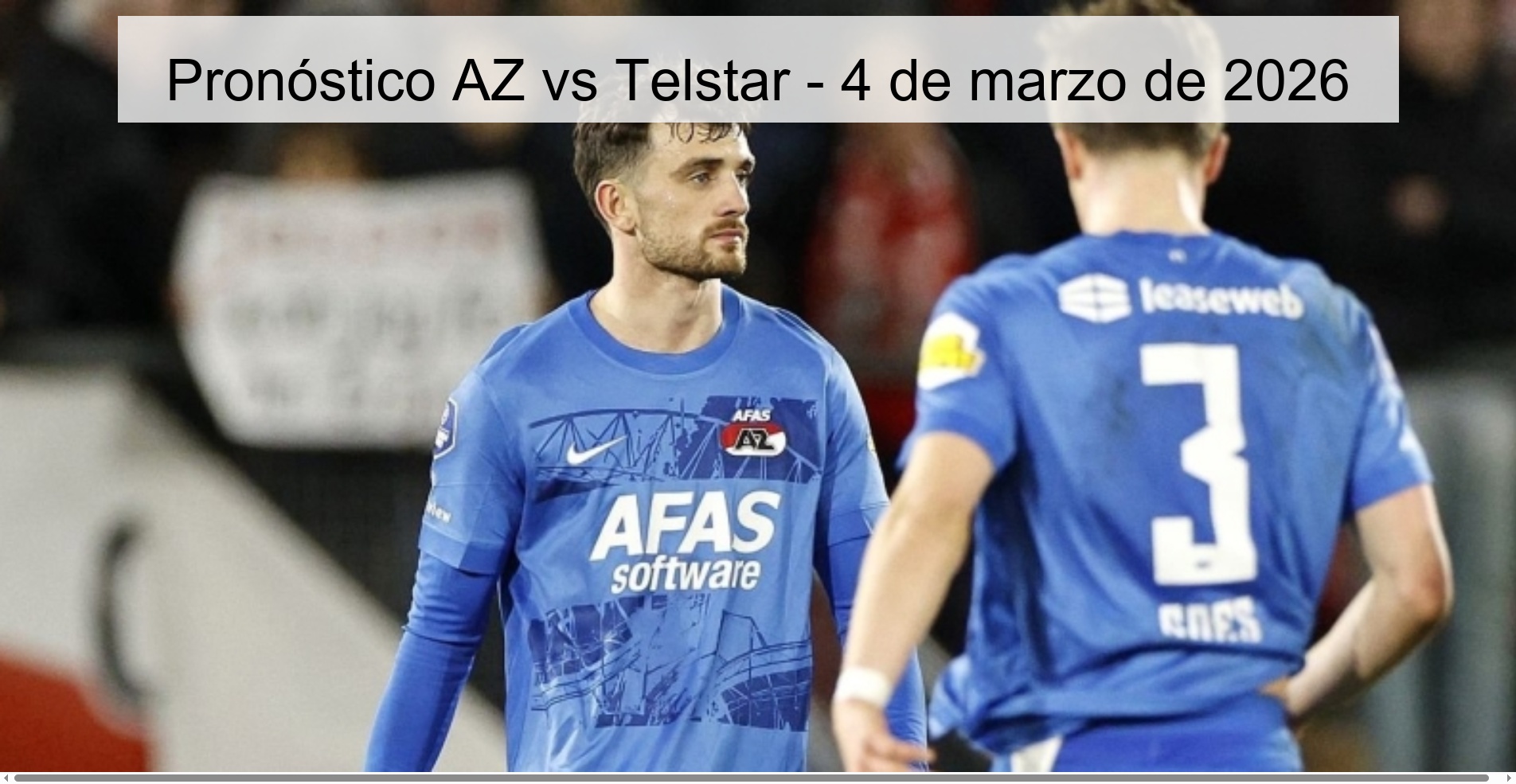 Pronóstico AZ vs Telstar – 4 de marzo de 2026