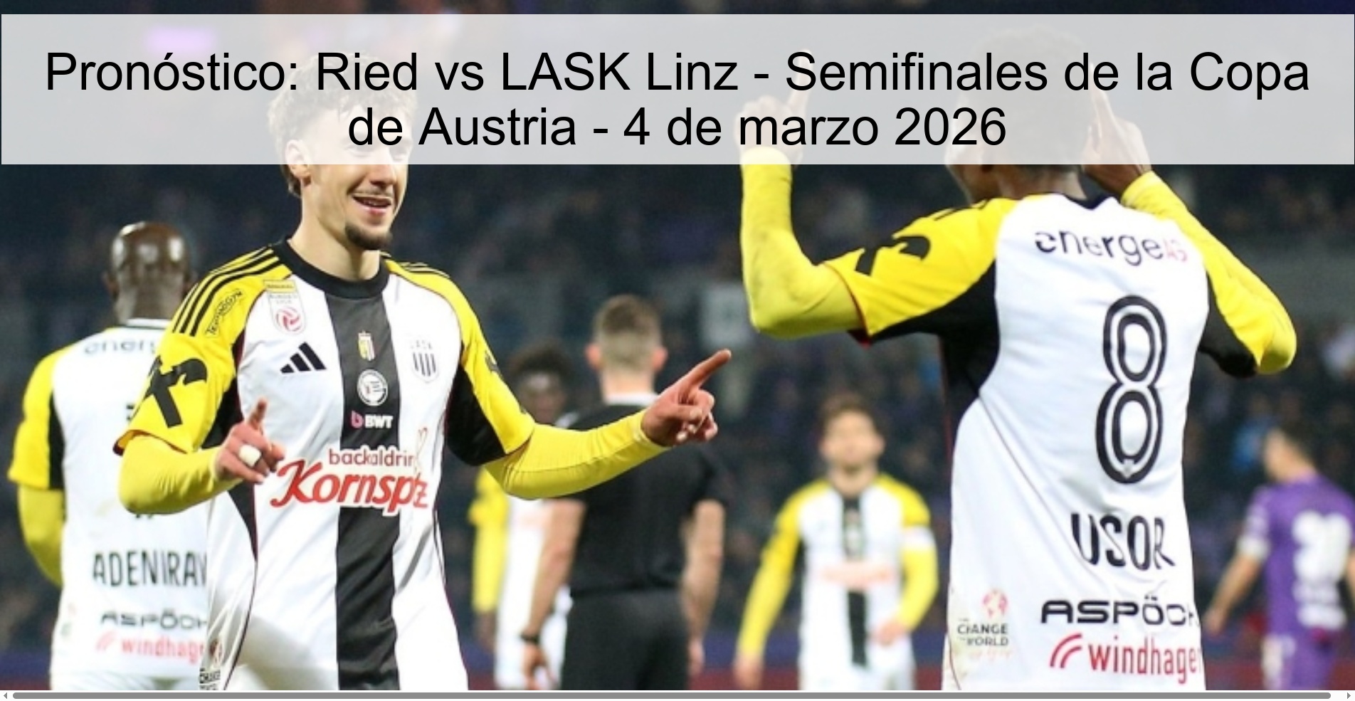 Pronóstico: Ried vs LASK Linz - Semifinales de la Copa de Austria - 4 de marzo 2026