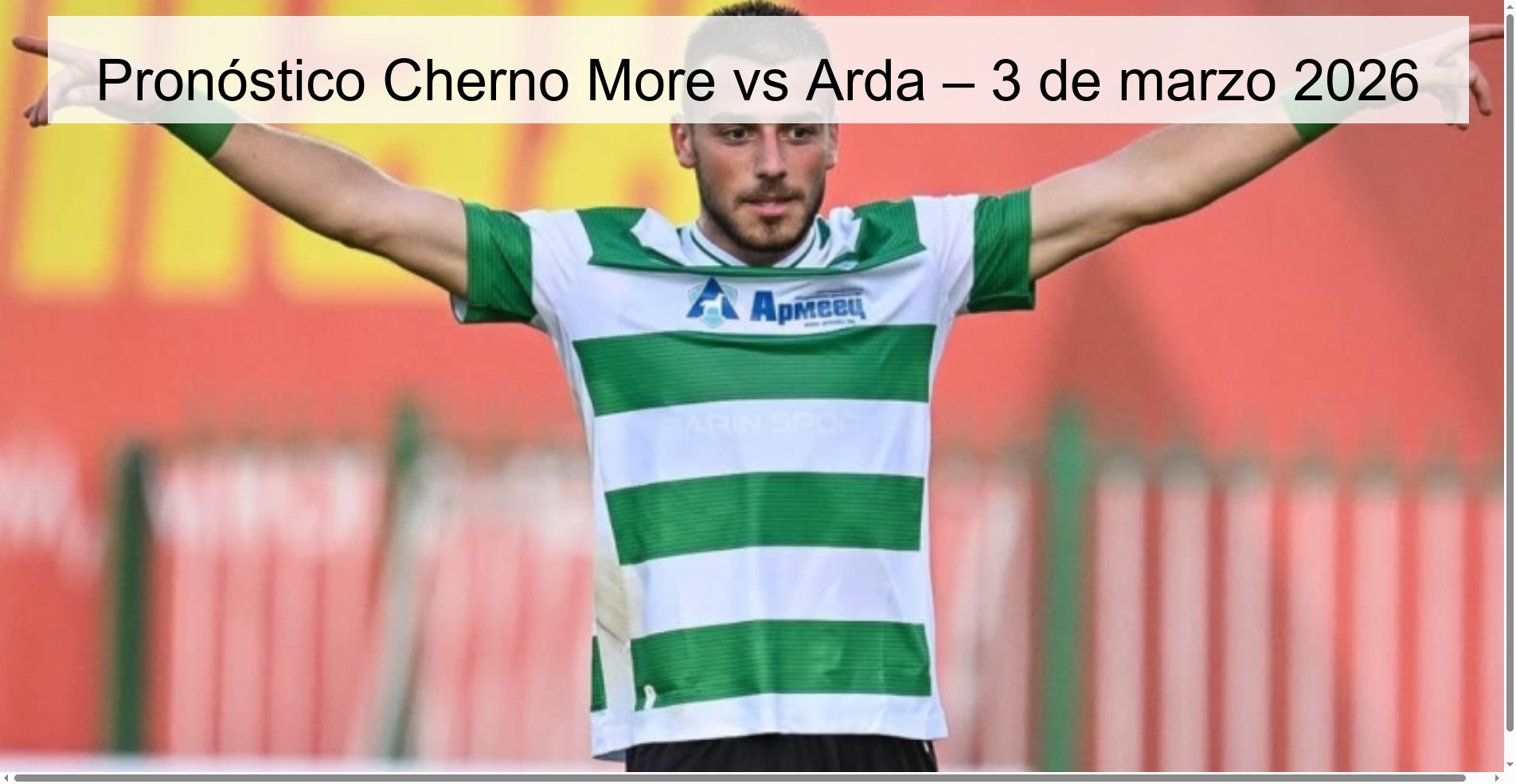 Pronóstico Cherno More vs Arda – 3 de marzo 2026