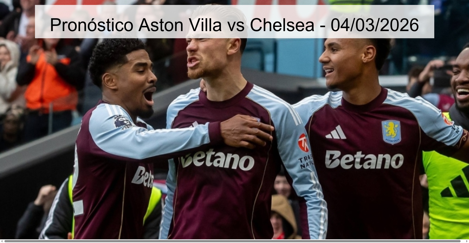 Pronóstico Aston Villa vs Chelsea – 04/03/2026