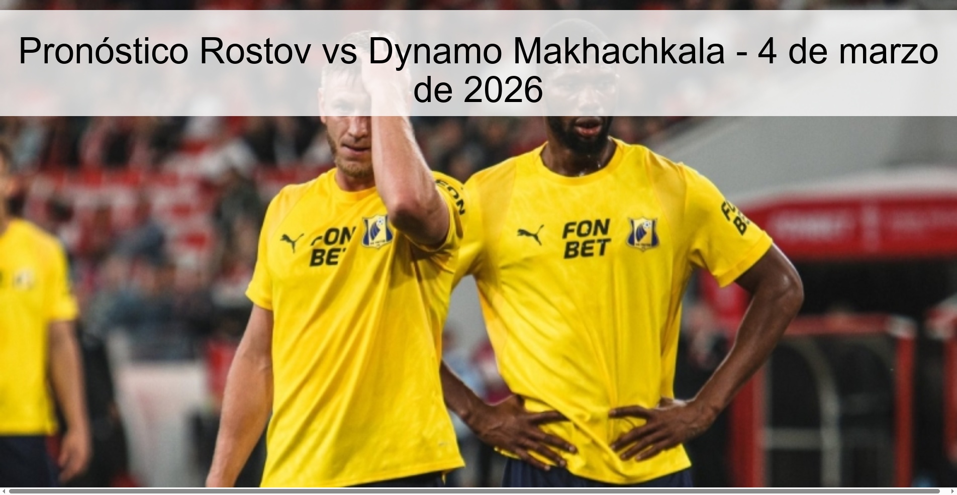 Pronóstico Rostov vs Dynamo Makhachkala – 4 de marzo de 2026