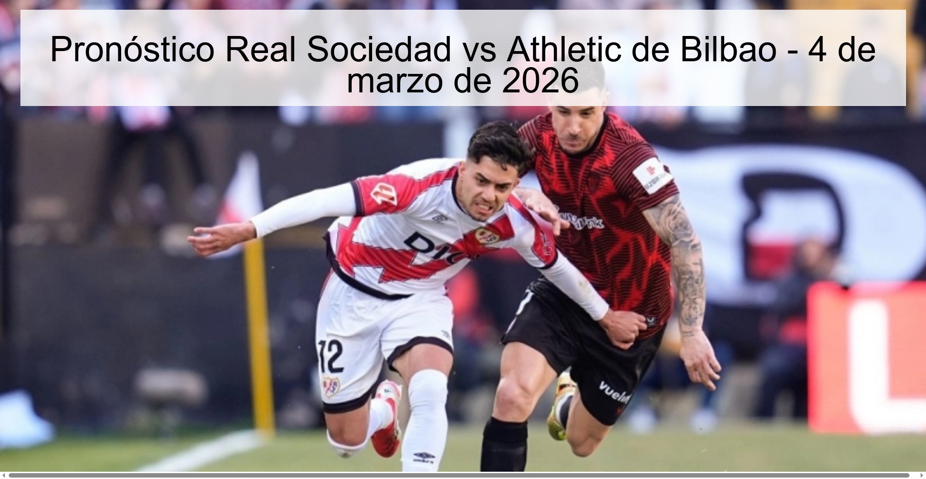 Pronóstico Real Sociedad vs Athletic de Bilbao – 4 de marzo de 2026