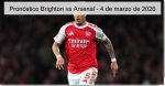 Pronóstico Brighton vs Arsenal – 4