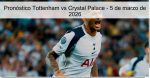 Pronóstico Tottenham vs Crystal Palace &