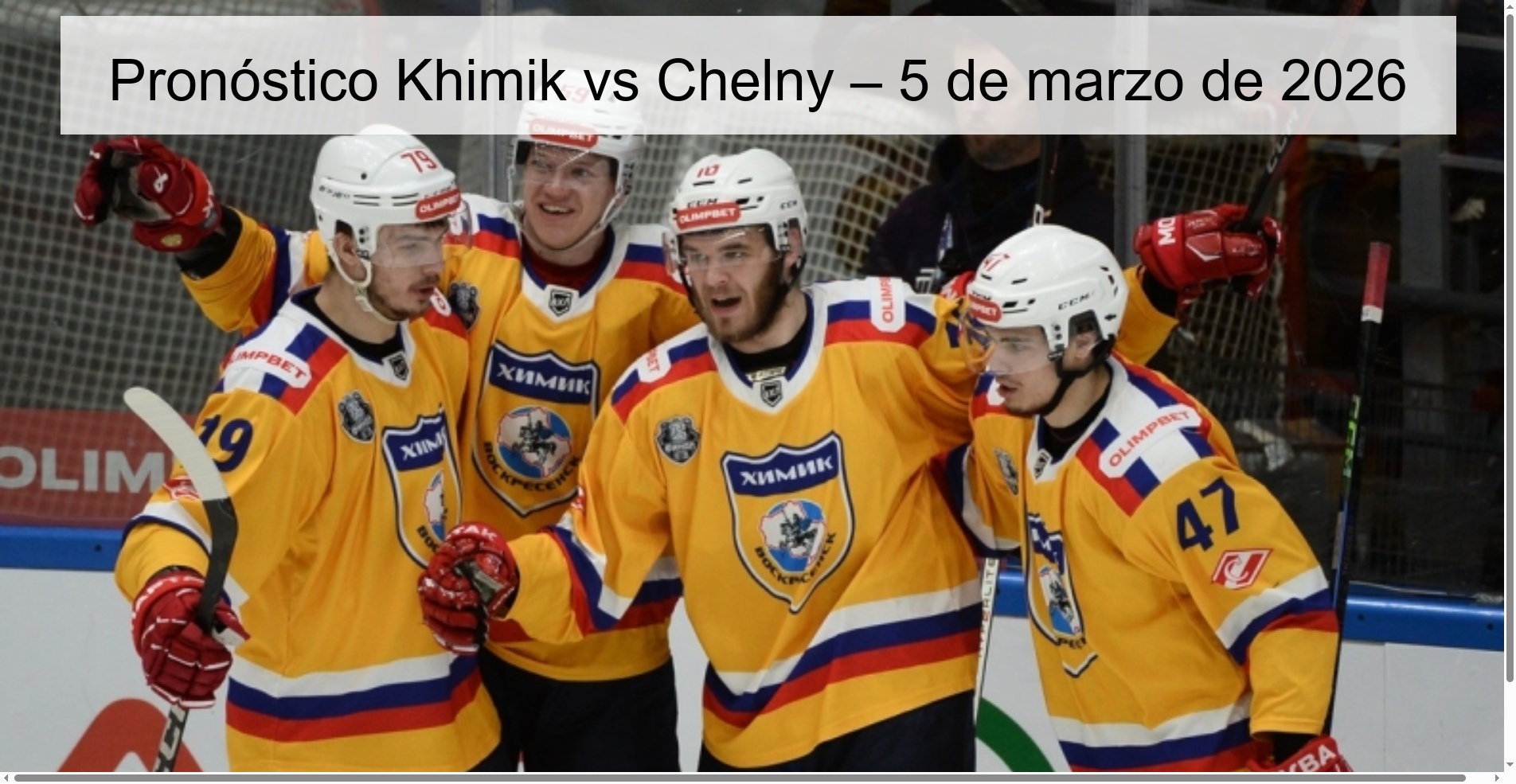 Pronóstico Khimik vs Chelny – 5 de marzo de 2026