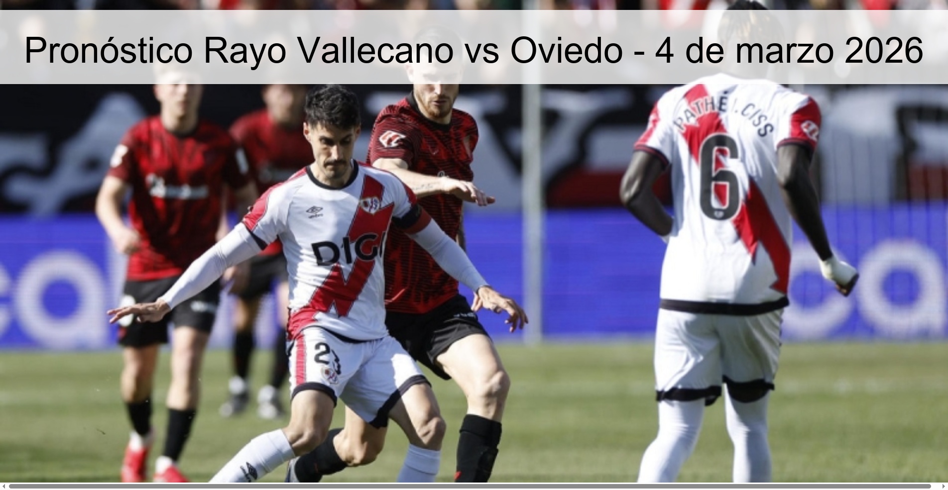 Pronóstico Rayo Vallecano vs Oviedo – 4 de marzo 2026
