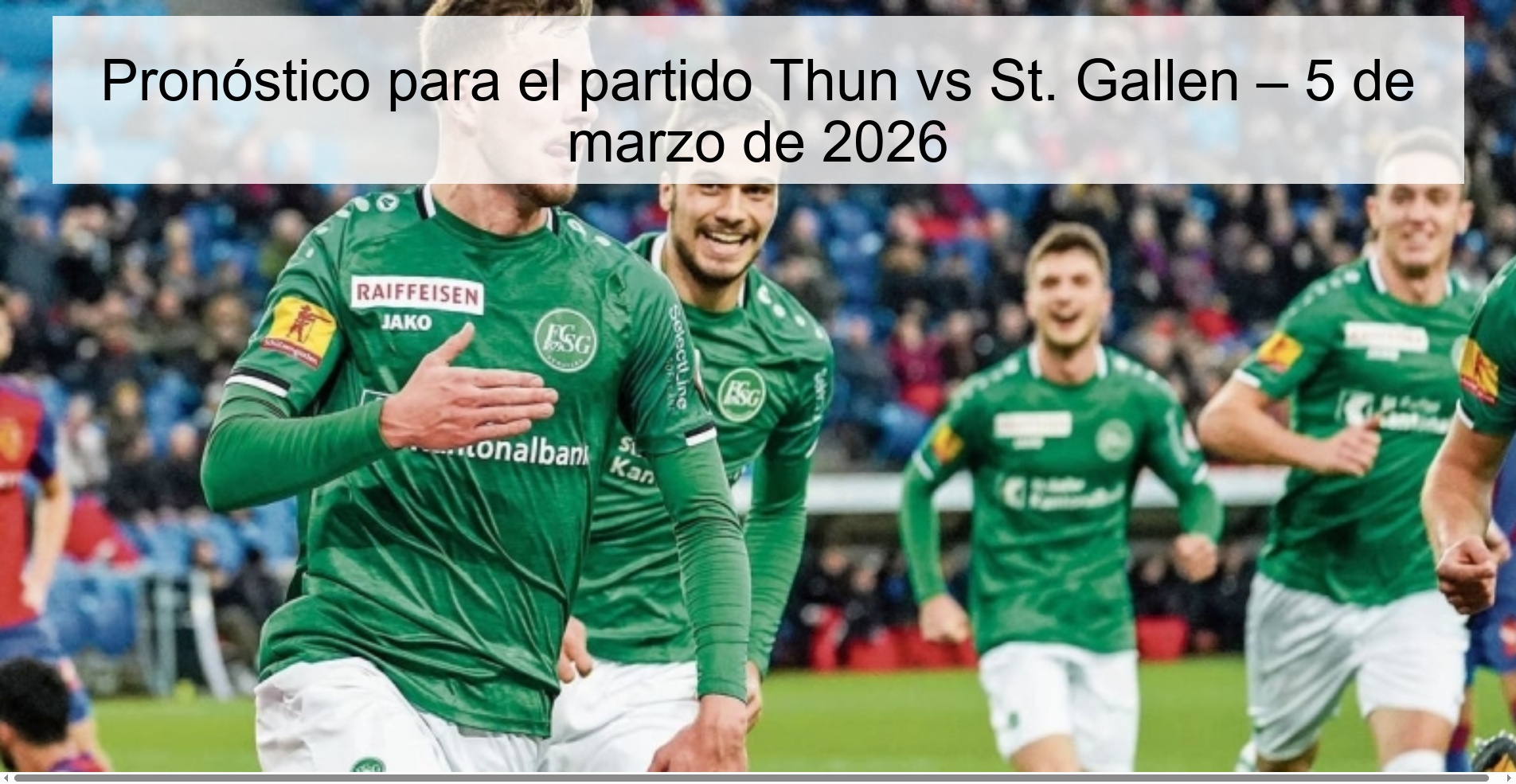 Pronóstico para el partido Thun vs St. Gallen – 5 de marzo de 2026