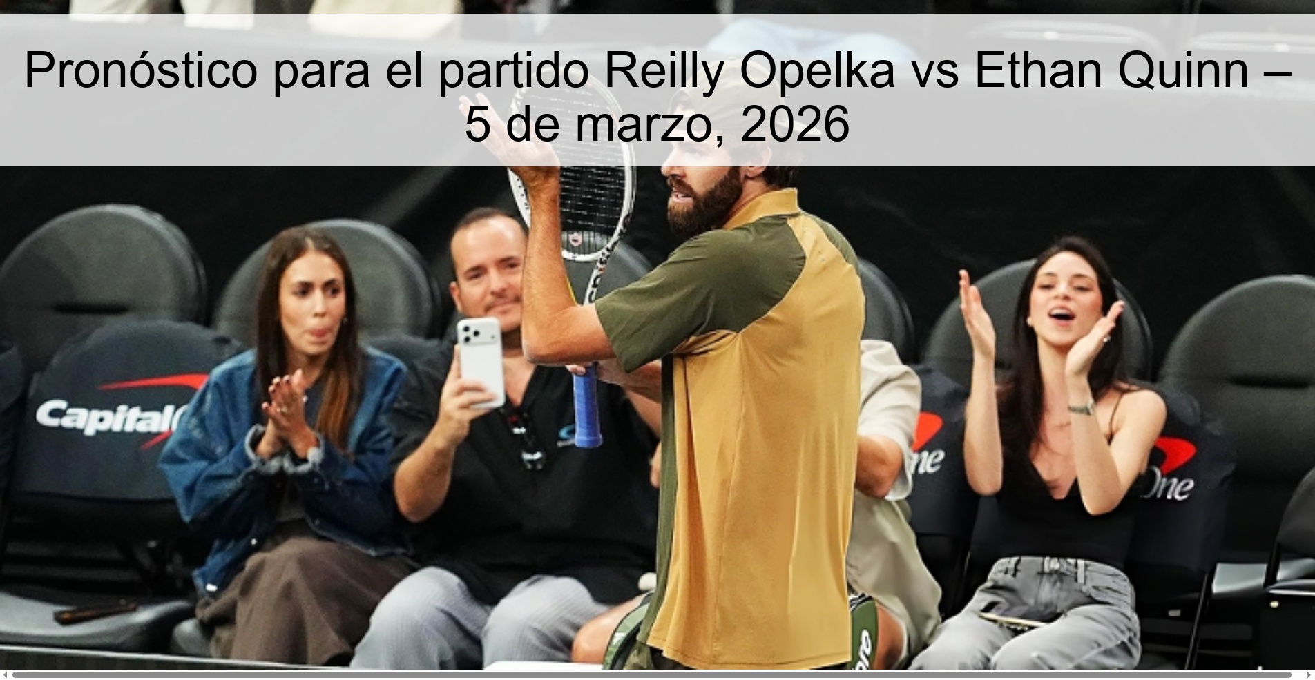 Pronóstico para el partido Reilly Opelka vs Ethan Quinn – 5 de marzo, 2026