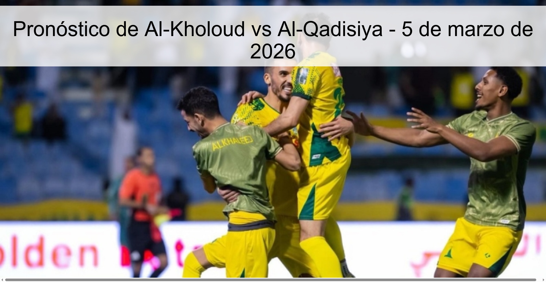 Pronóstico de Al-Kholoud vs Al-Qadisiya – 5 de marzo de 2026