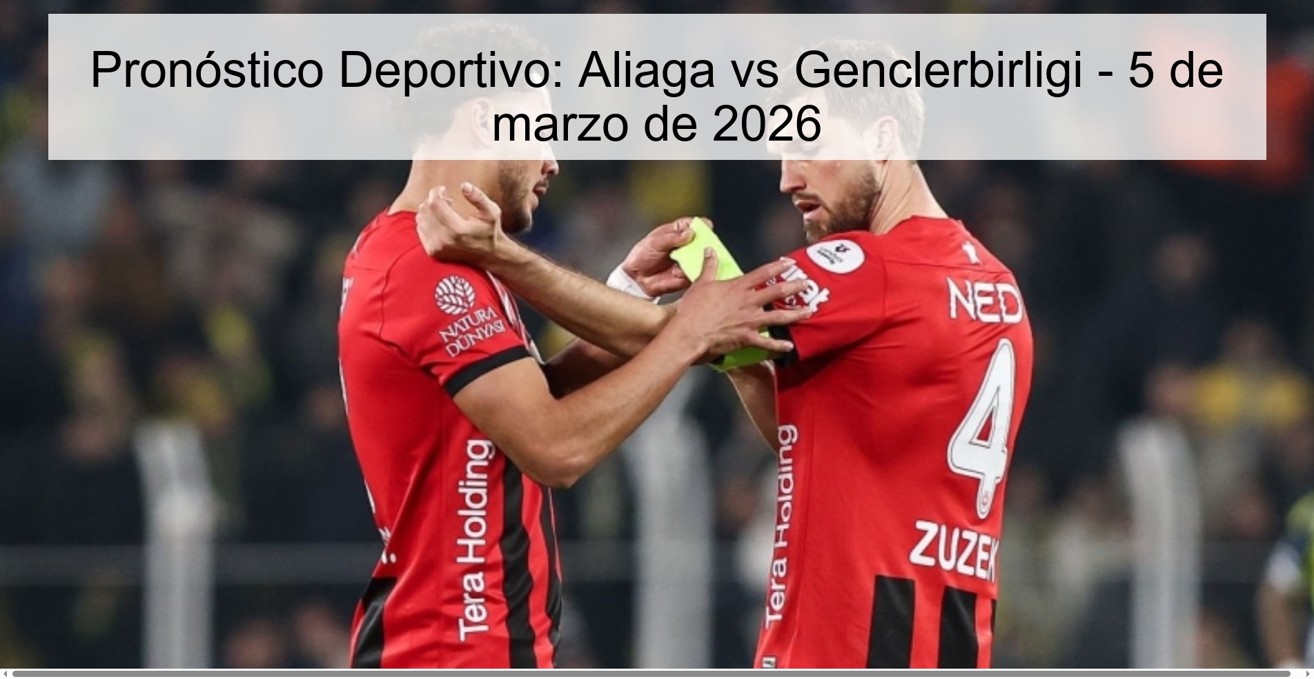 Pronóstico Deportivo: Aliaga vs Genclerbirligi – 5 de marzo de 2026