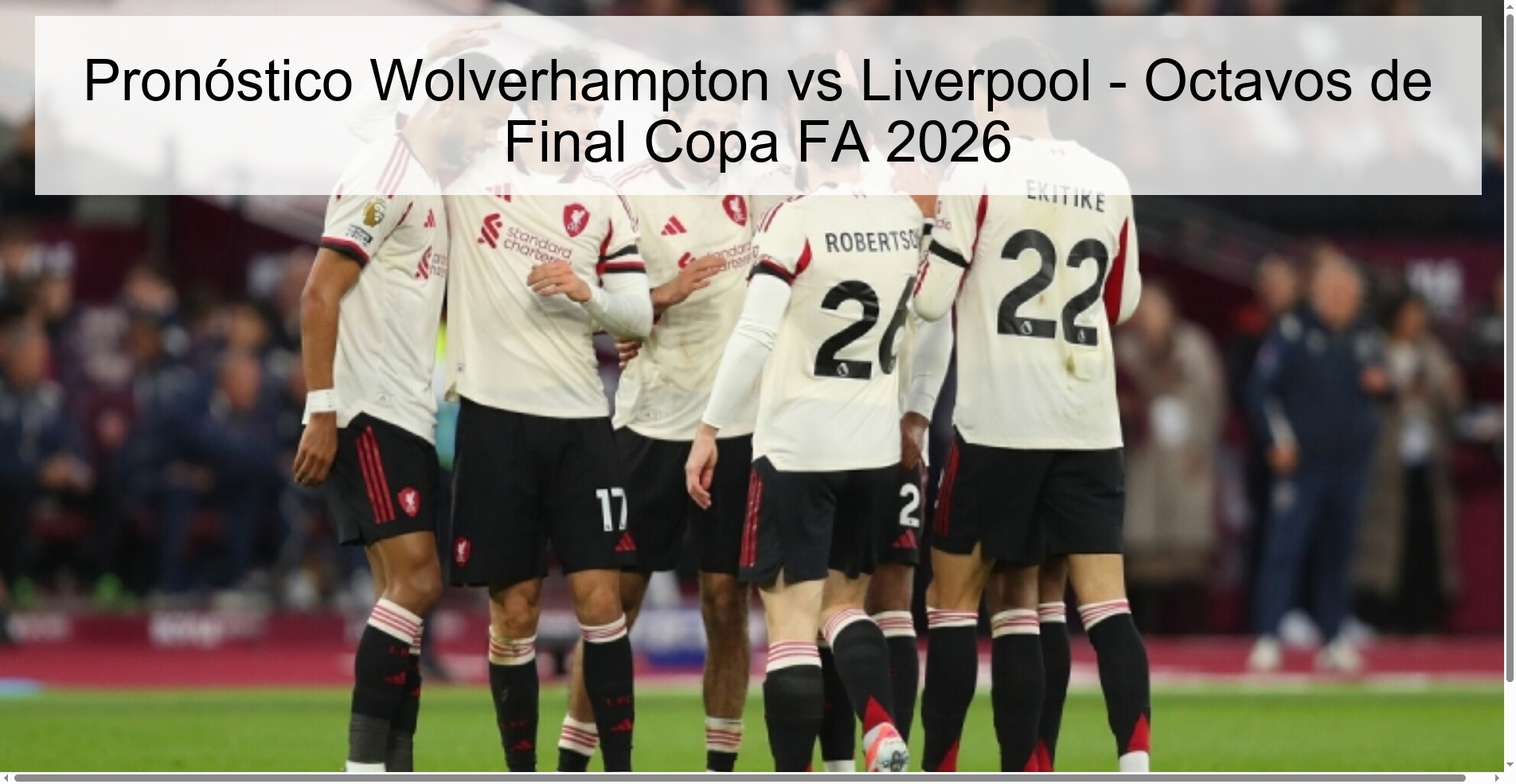 Pronóstico Wolverhampton vs Liverpool – Octavos de Final Copa FA 2026