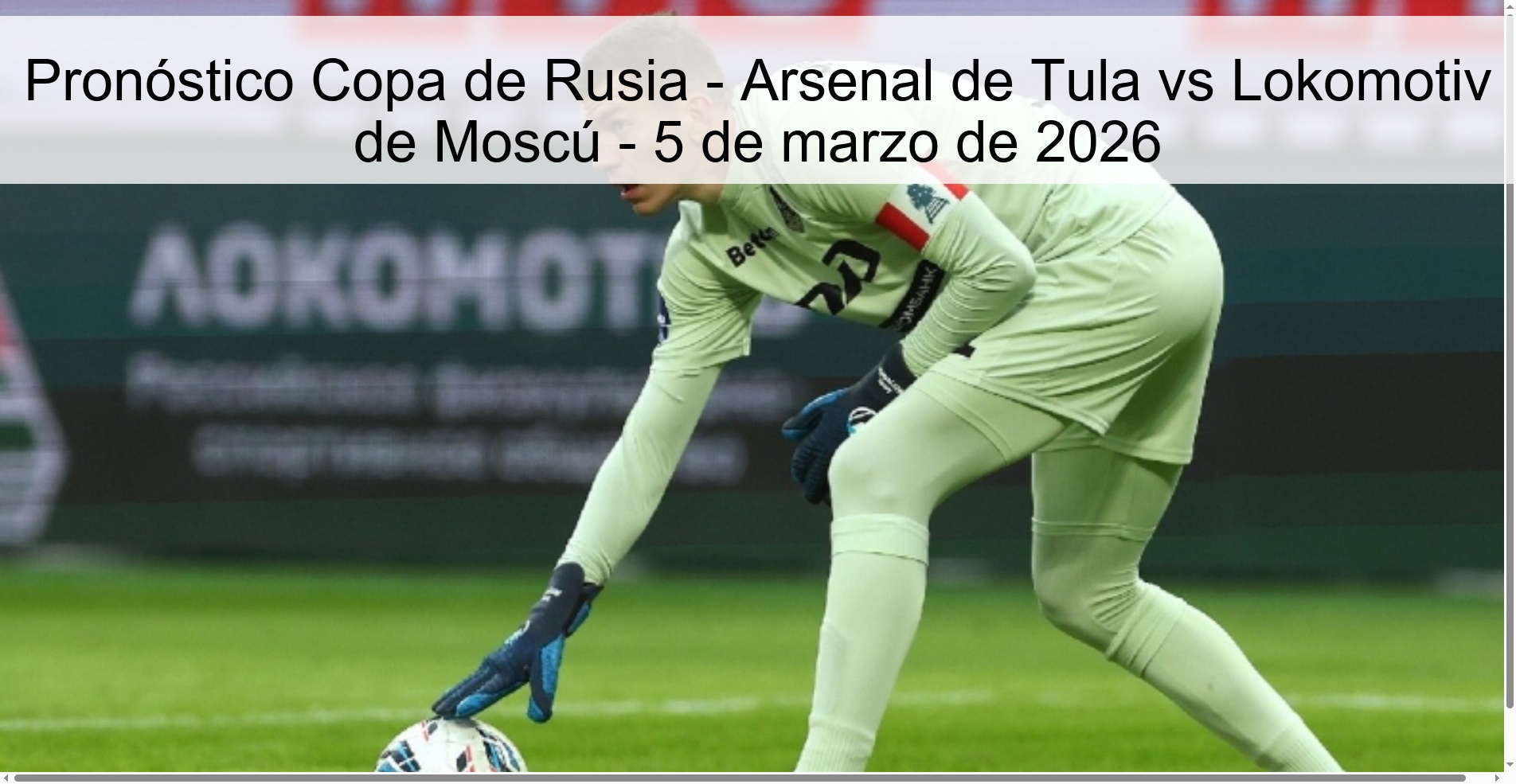 Pronóstico Copa de Rusia – Arsenal de Tula vs Lokomotiv de Moscú – 5 de marzo de 2026