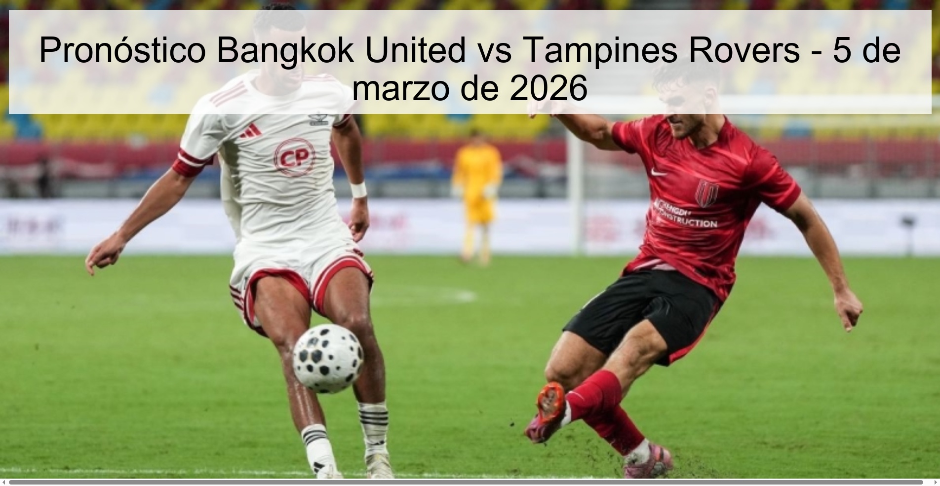 Pronóstico Bangkok United vs Tampines Rovers – 5 de marzo de 2026
