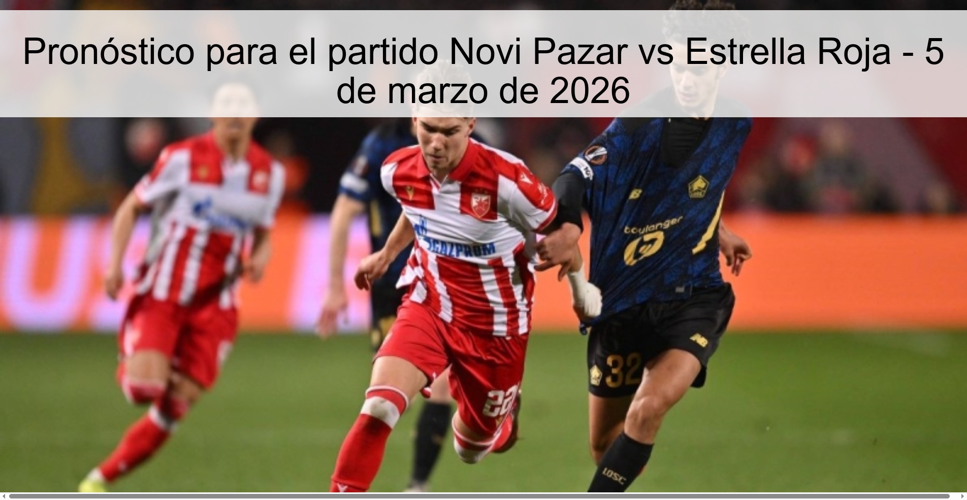 Pronóstico para el partido Novi Pazar vs Estrella Roja – 5 de marzo de 2026