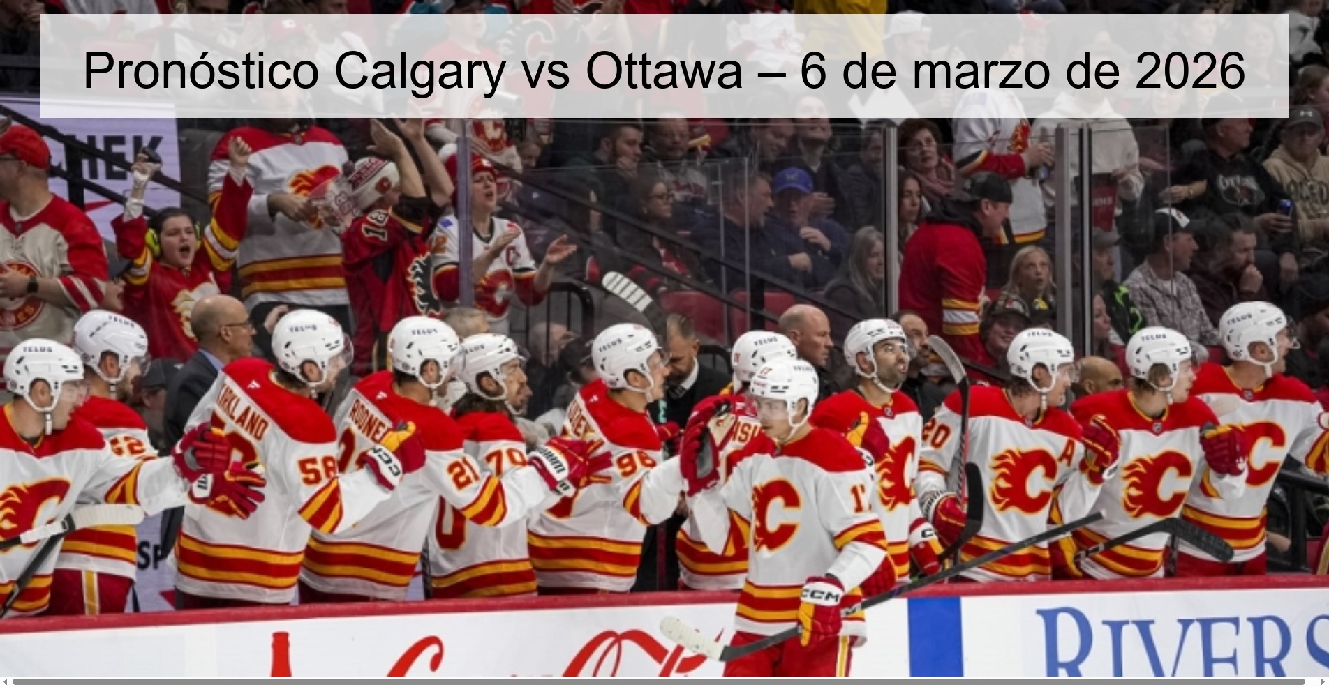 Pronóstico Calgary vs Ottawa – 6 de marzo de 2026