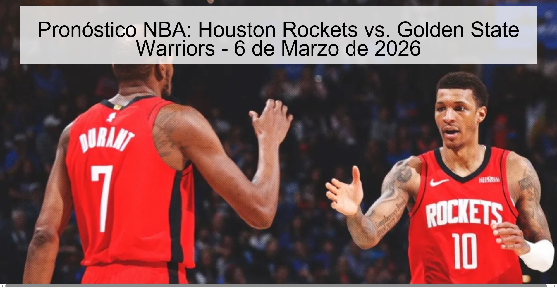 Pronóstico NBA: Houston Rockets vs. Golden State Warriors – 6 de Marzo de 2026