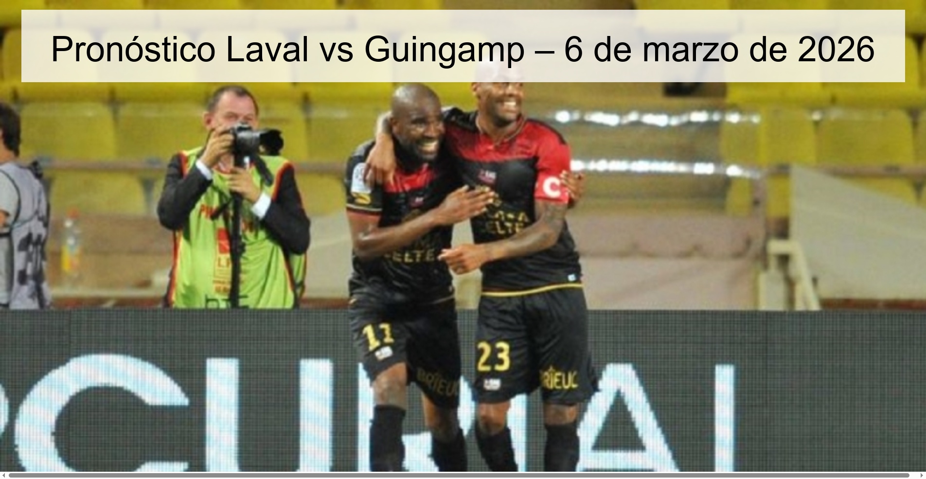 Pronóstico Laval vs Guingamp – 6 de marzo de 2026