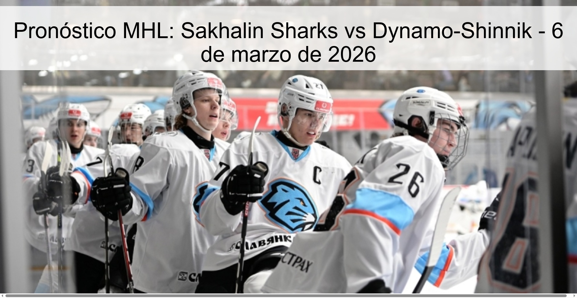 Pronóstico MHL: Sakhalin Sharks vs Dynamo-Shinnik – 6 de marzo de 2026