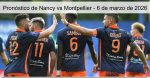 Pronóstico de Nancy vs Montpellier ̵